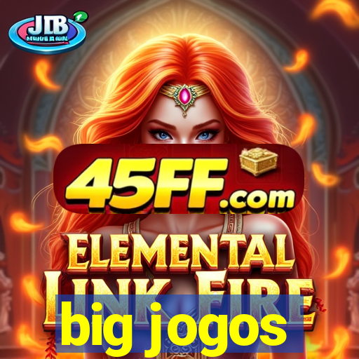 big jogos